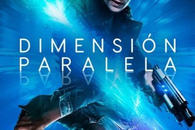 Dimensión paralela - Sinopsis y análisis detallado