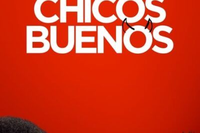 Chicos buenos - Sinopsis y detalles clave