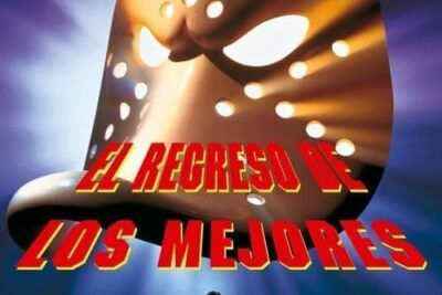 El regreso de los mejores - Sinopsis y detalles