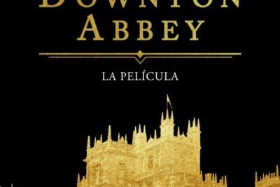 Downton Abbey - Trama y detalles revelados