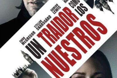 Un traidor como los nuestros y su intrigante trama