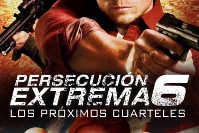Persecución Extrema 6: Los Próximos Cuarteles - Dónde Ver y Comprar