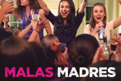 Malas madres y su trama sobre la maternidad moderna