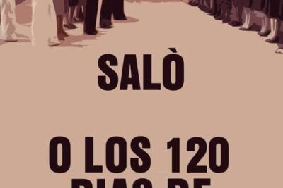 Saló, o los 120 días de Sodoma - Resumen y análisis