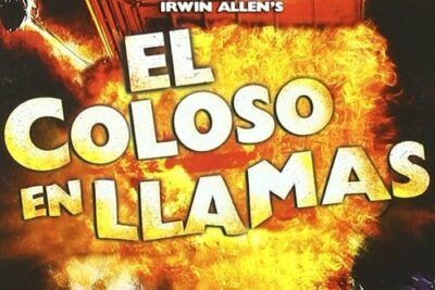 El coloso en llamas y sus curiosidades sorprendentes