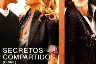Secretos compartidos, trama y análisis de 2005