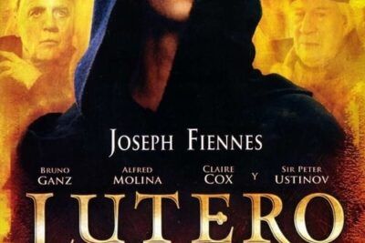 Lutero, un vistazo a la vida de Martín Lutero